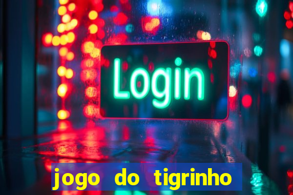 jogo do tigrinho estrela bet