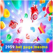 2959 bet paga mesmo