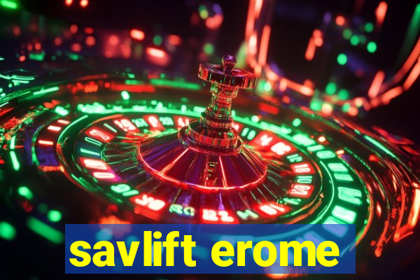 savlift erome