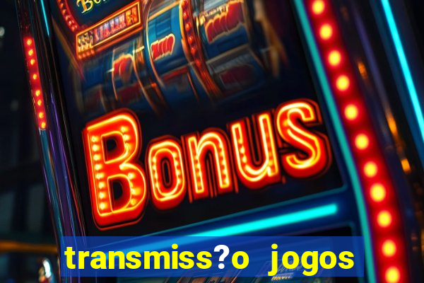 transmiss?o jogos champions league