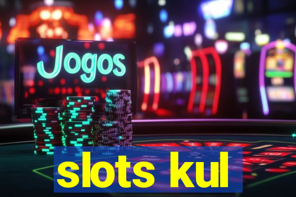 slots kul