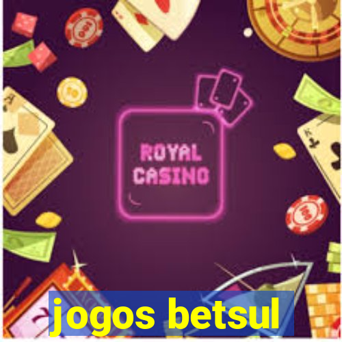 jogos betsul