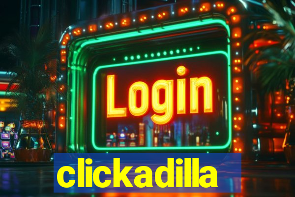 clickadilla