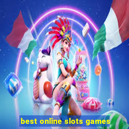 best online slots games