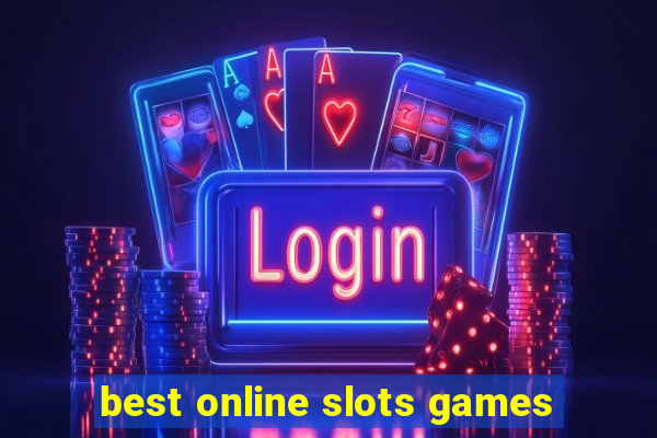 best online slots games