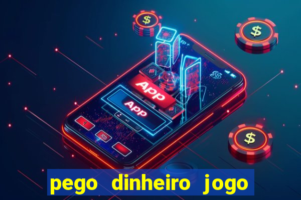 pego dinheiro jogo na beat