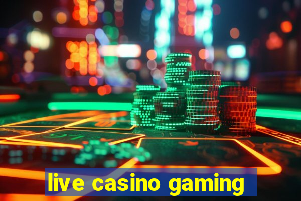 live casino gaming