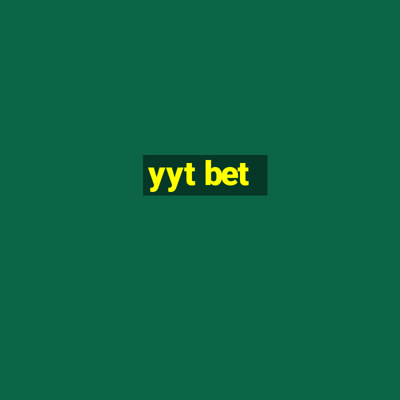 yyt bet