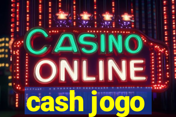 cash jogo