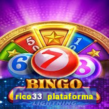 rico33 plataforma de jogos