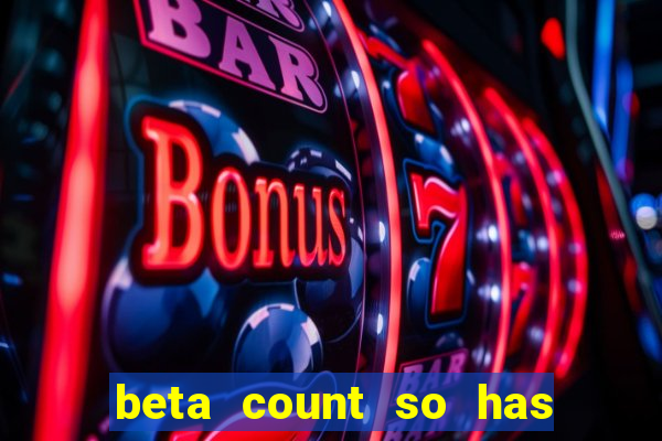 beta count so has changed pt br