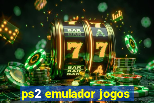 ps2 emulador jogos