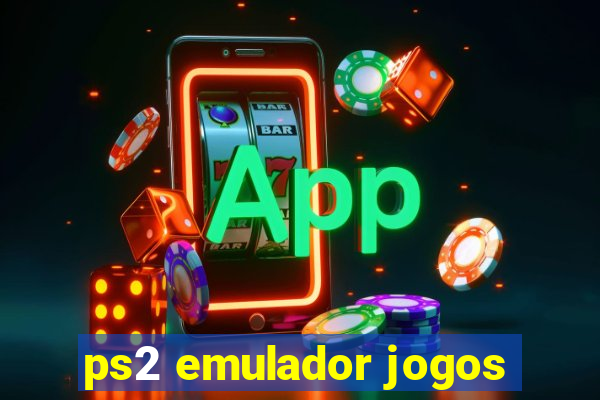 ps2 emulador jogos