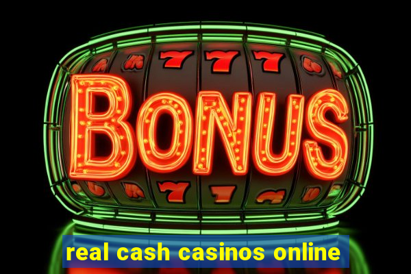 real cash casinos online