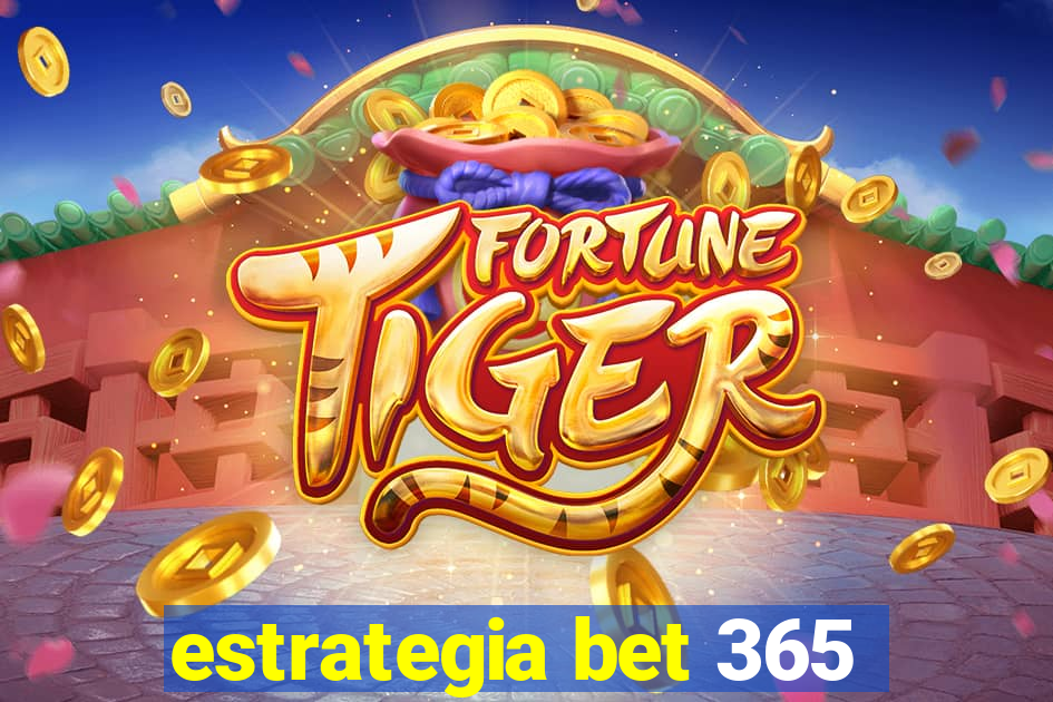 estrategia bet 365