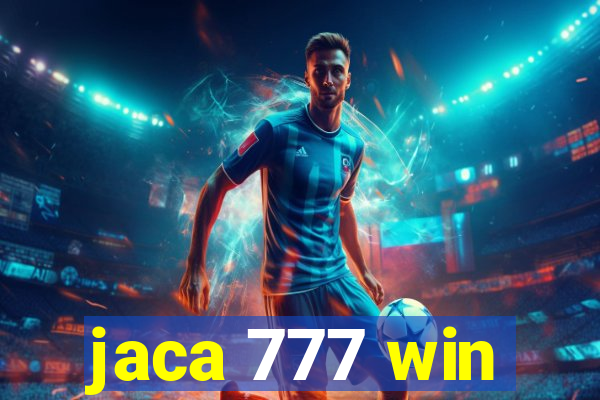 jaca 777 win