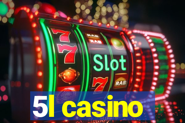 5l casino