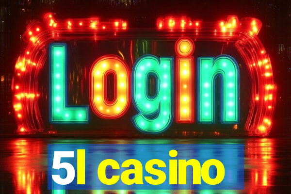 5l casino