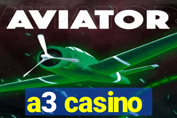 a3 casino