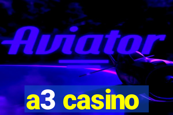 a3 casino