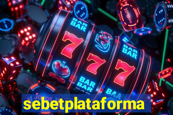 sebetplataforma