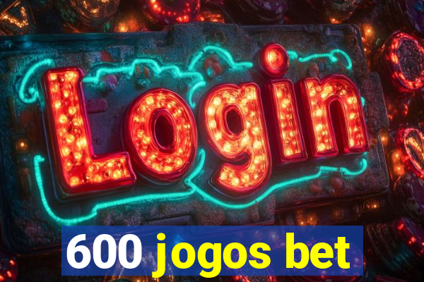 600 jogos bet