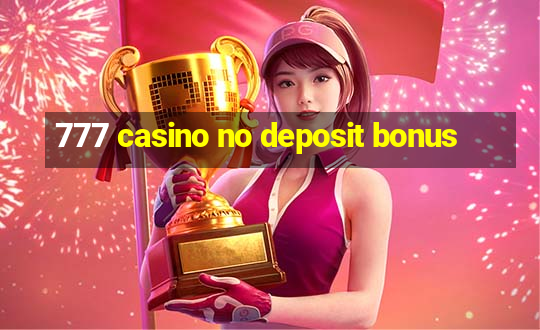 777 casino no deposit bonus