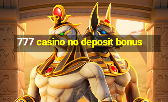 777 casino no deposit bonus