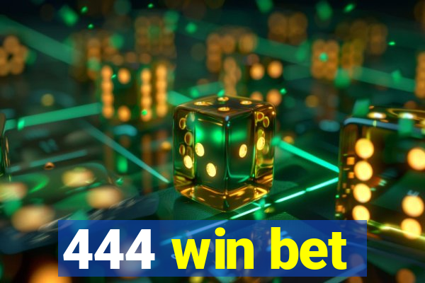 444 win bet