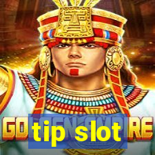 tip slot