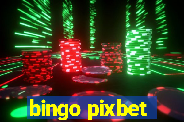 bingo pixbet