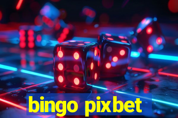 bingo pixbet