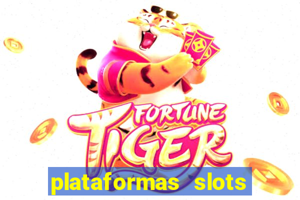 plataformas slots com b?nus de cadastro