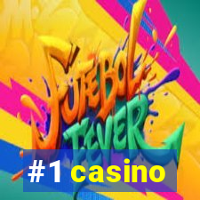 #1 casino