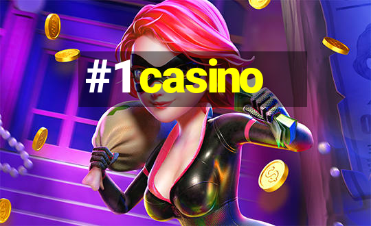 #1 casino