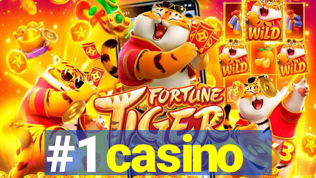 #1 casino