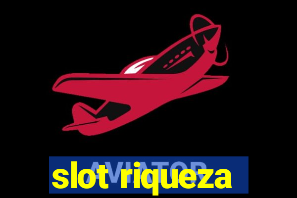 slot riqueza