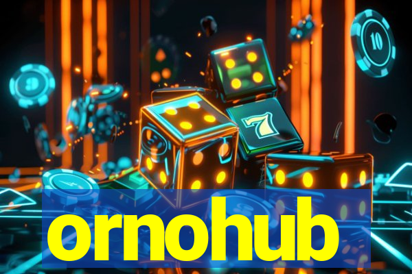 ornohub