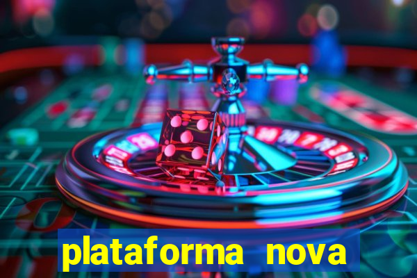 plataforma nova pagando no cadastro sem dep贸sito