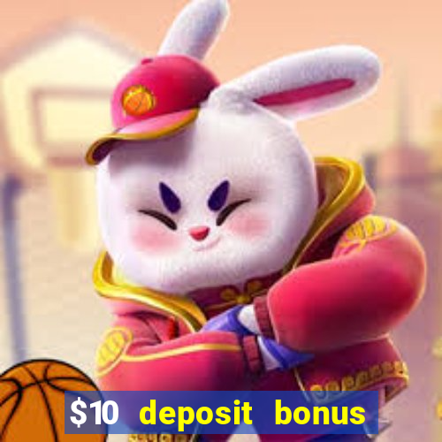 $10 deposit bonus casino nz