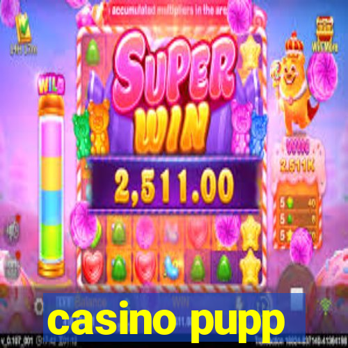 casino pupp