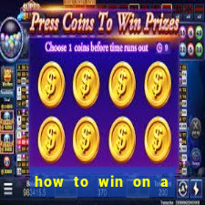 how to win on a slot machine