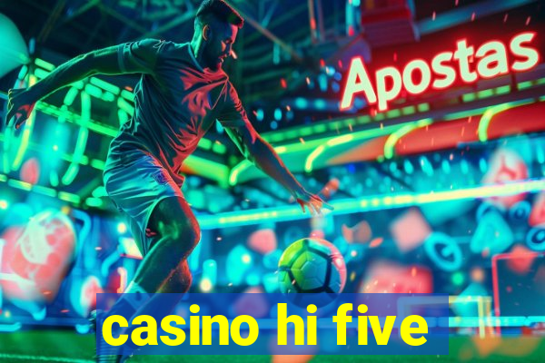 casino hi five