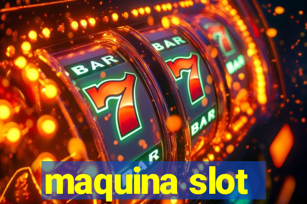 maquina slot