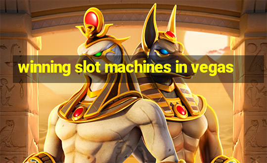 winning slot machines in vegas