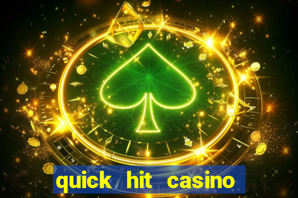 quick hit casino slot machine