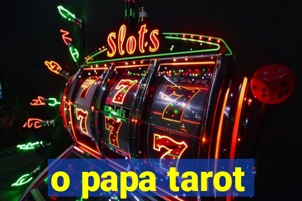 o papa tarot