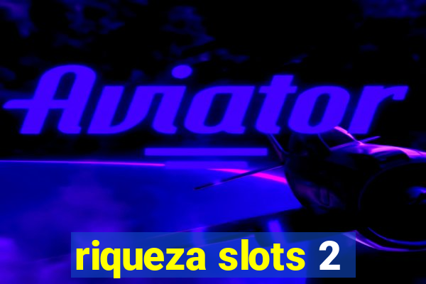 riqueza slots 2