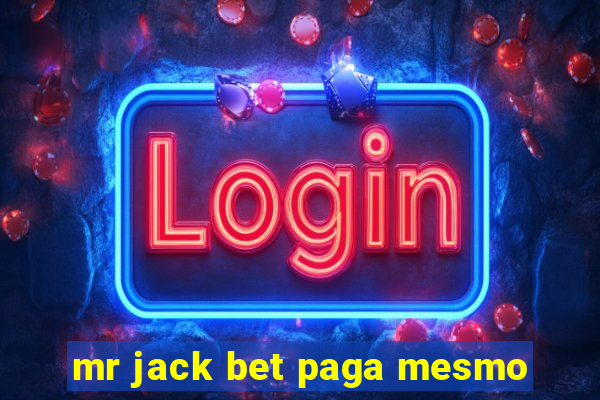 mr jack bet paga mesmo