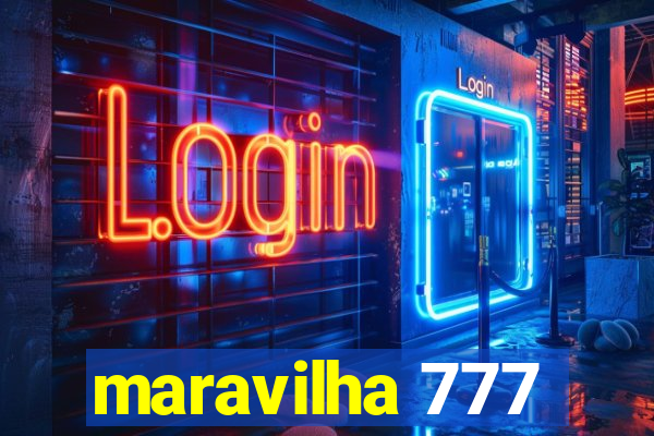 maravilha 777